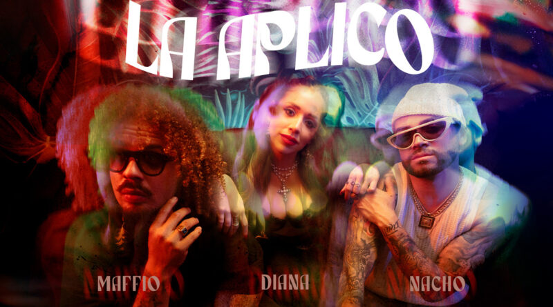 Diana Landa lanza su nuevo sencillo La Aplico junto a Maffio y Nacho